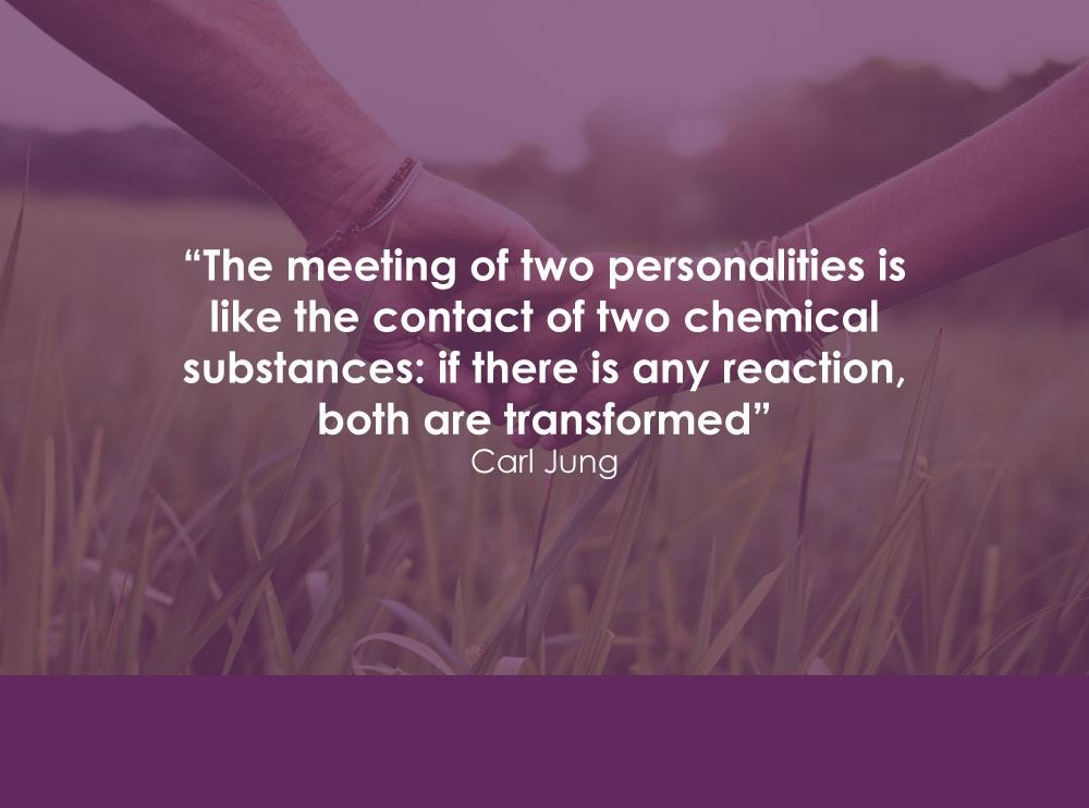 Quote: The meeting of two personalities is like the contact of two chemical substances: if there is a reaction, both are transformed. Carl Jung